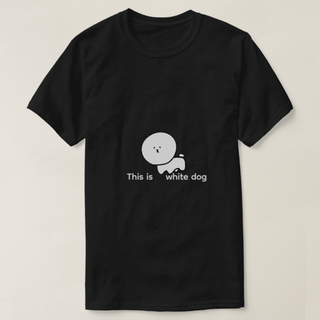 White Dog T-Shirt (Design Front)