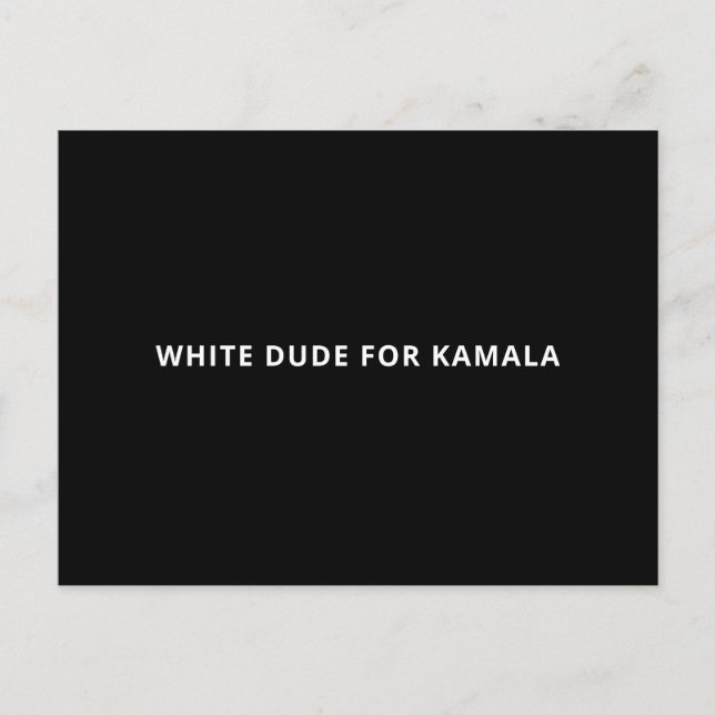 White dude for Kamala funny simple text black Postcard (Front)