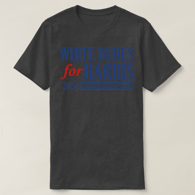 White dudes for  2024 1 T-Shirt (Design Front)