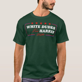 White Dudes for 3 T-Shirt