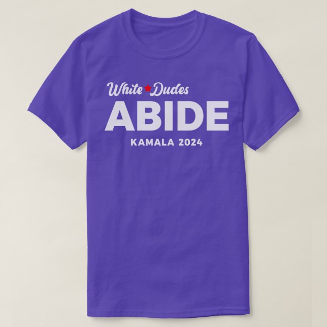 White Dudes for  Abide Kamala 2024 T-Shirt (Design Front)