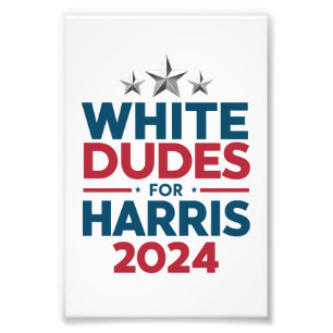 White Dudes For Harris-2024 Election Photo Print