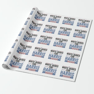 White Dudes For Harris Support President Kamala Wrapping Paper