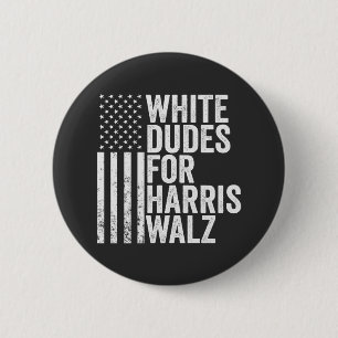 White Dudes For Harris Walz American Flag Election 6 Cm Round Badge
