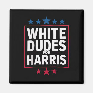 White Dudes For Kamala Harris For President 2024  Magnet