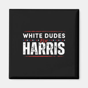 White Dudes For Kamala Harris Mens Magnet