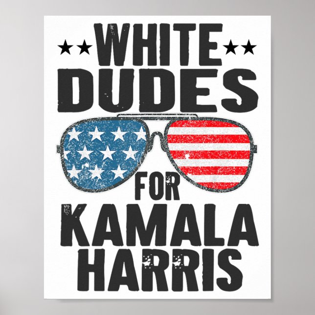 White Dudes For Kamala Harris Sungles Usa  Poster (Front)