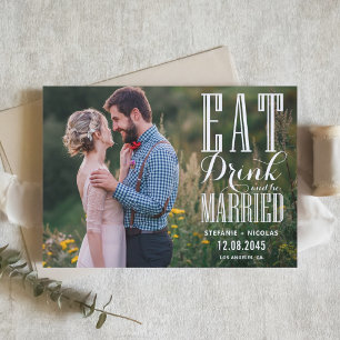 White Eat Drink and Be Married Calligraphy Photo Save The Date