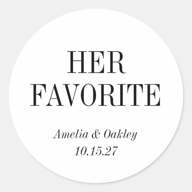 White Elegant Wedding Favour Her Favourite Custom  Classic Round Sticker (Front)