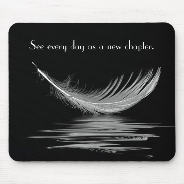 White Feather with Water Reflection and Quote Mous Mouse Pad (Front)