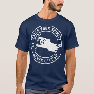 White Flag Raise Your Spirits Never Give Up TShirt