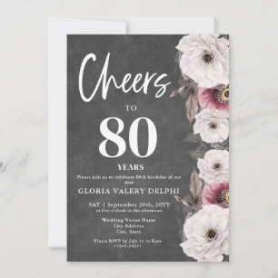 White Floral Chalkboard Cheers to 80th Birthday Invitation