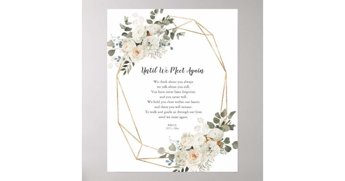 White Floral Until We Meet Again Memorial Poem Pos Poster | Zazzle