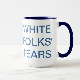 white folks' tears mug