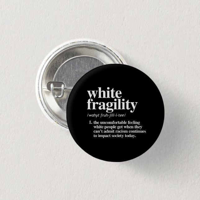 White Fragility Definition 3 Cm Round Badge (Front & Back)
