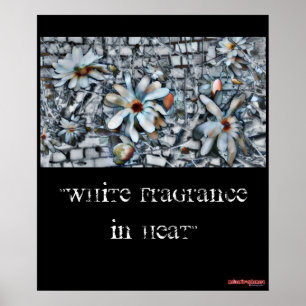 "White Fragrance In Heat" - poster