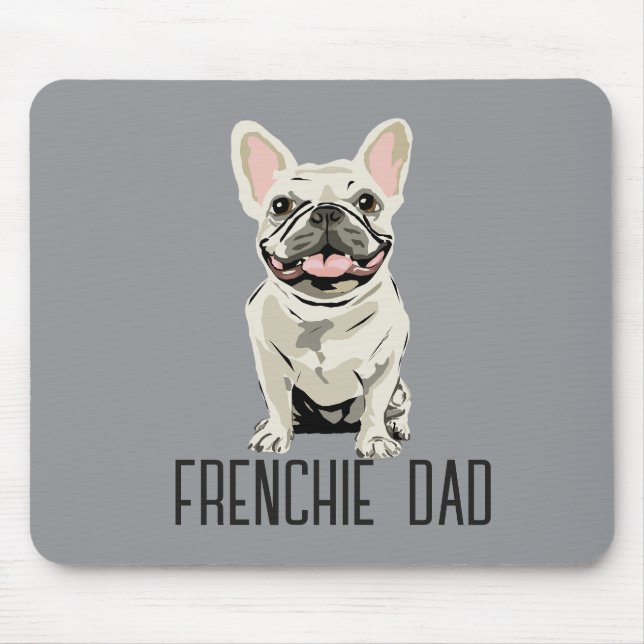 White French Bulldog, Frenchie Dad Mouse Pad (Front)
