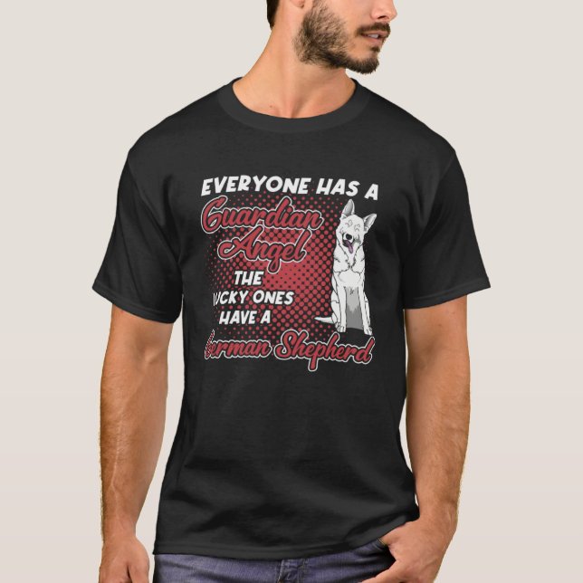 White German Shepherd Is My Guardian Angel  Dog Ow T-Shirt (Front)