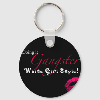White Girl Gangster Key Ring