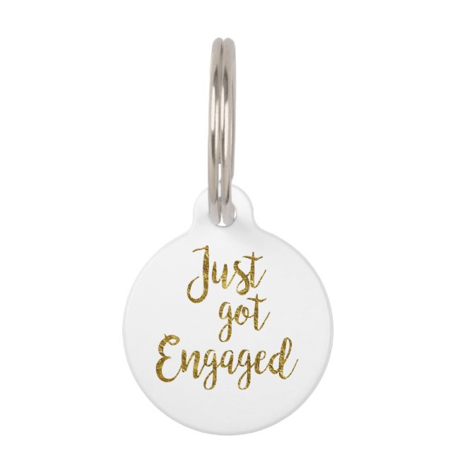 White & Gold Script Just got Engaged Pet Tag (Front)