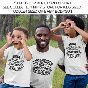 White Here Comes the Awesome Dad Daddy and Me T-Shirt