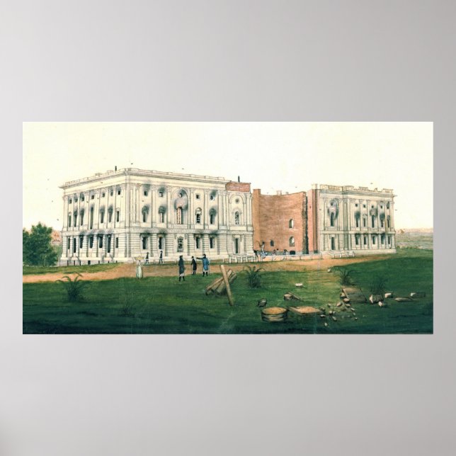 White House After British Attack 1814 Poster (Front)