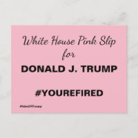 White House Pink Slip for Trump Resistance