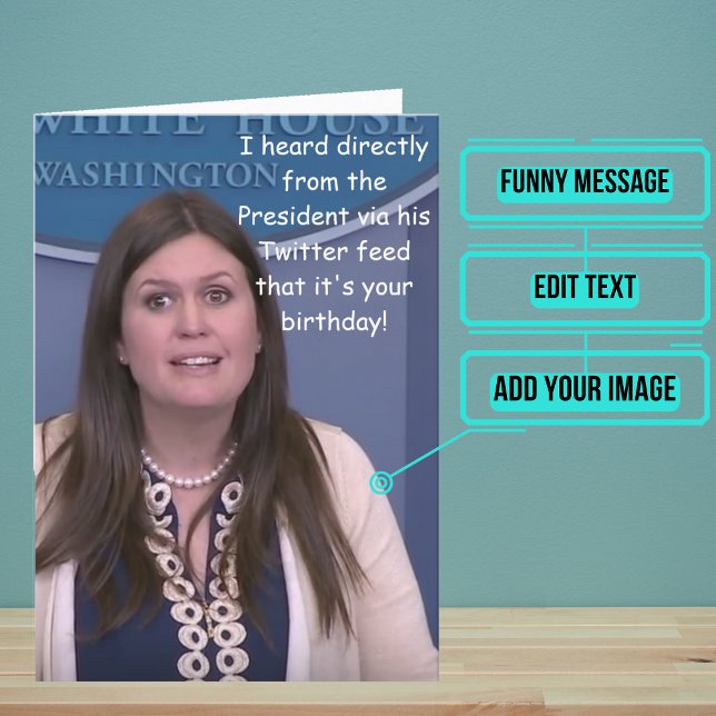White House Press Secretary Funny Birthday Card (This funny card is for the friend or family member in your life who is a political junkie.)