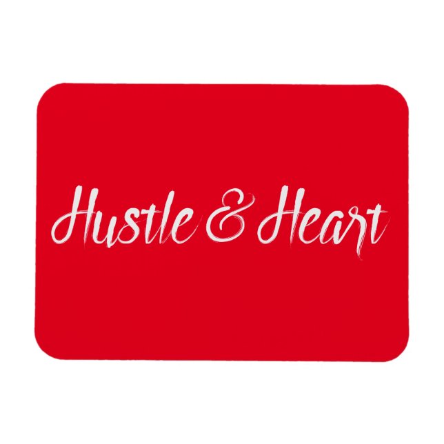White Hustle and Heart Typography Magnet (Horizontal)