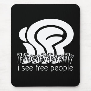 white isfp I See Free People Freedom Raised Fists Mouse Pad