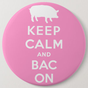 White keep calm and bacon 6 cm round badge