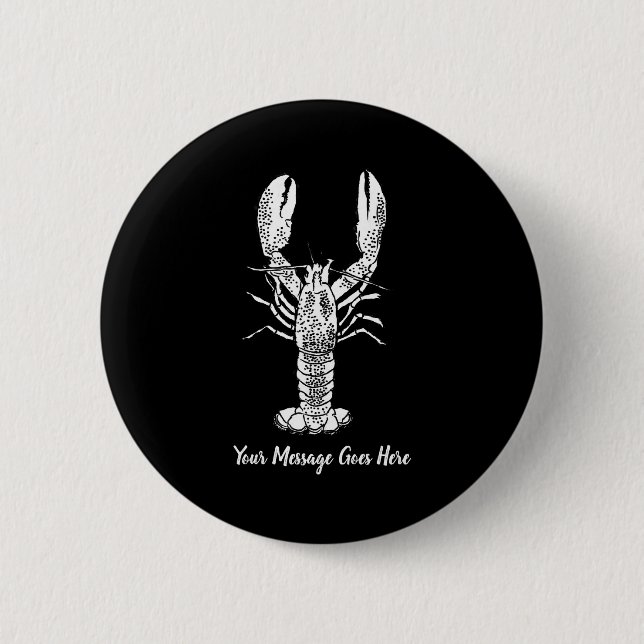 White Lobster Graphic Message  6 Cm Round Badge (Front)