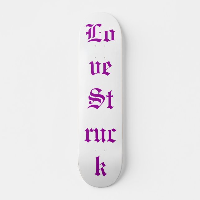 White Love Struck Skate Board (Front)