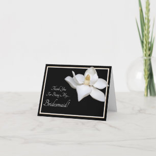 White Magnolia Wedding Thanks For Being Bridesmaid Thank You Card