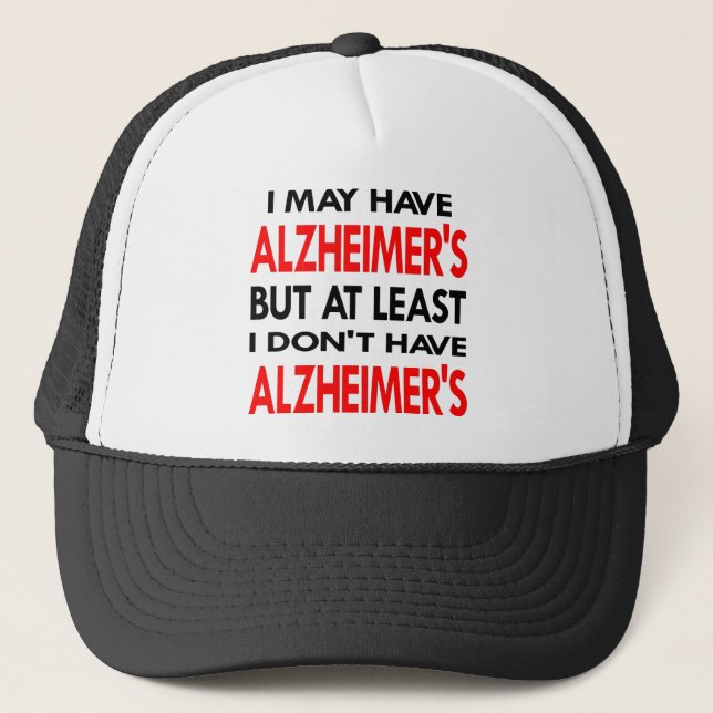White May Have Alzheimers Trucker Hat (Front)