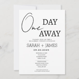 White Minimalist One Day Away Rehearsal Dinner  Invitation