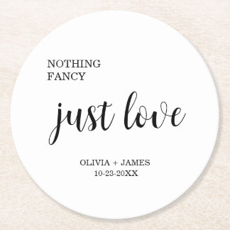 White Nothing Fancy Just Love Wedding   Round Paper Coaster