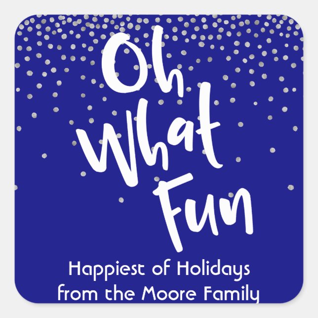 White Oh What Fun w/ Navy & Silver Confetti Square Sticker (Front)