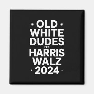 White Old Dudes for Harris Walz Democratic Politic Magnet