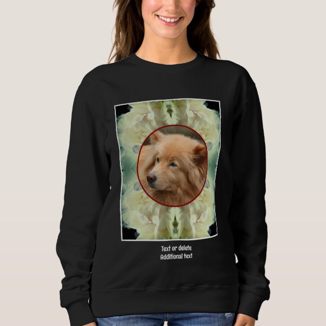 White Peony Flower Create Your Own Pet Photo  Sweatshirt (Front)