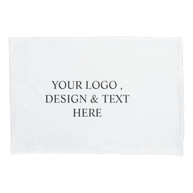 White Personalized – Your Logo & Text Here Pillowcase (Front)