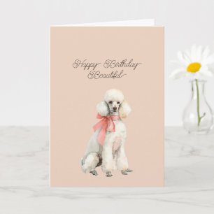 White Poodle Dog Hello Beautiful Birthday Card