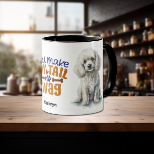 White Poodle Dog You Make My Tail Wag Mug