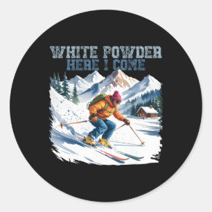 White Powder Here I Come Funny Ski Winter Snow Spo Classic Round Sticker