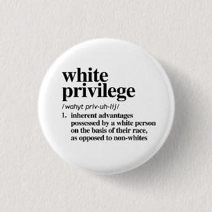 White Privilege Definition 3 Cm Round Badge