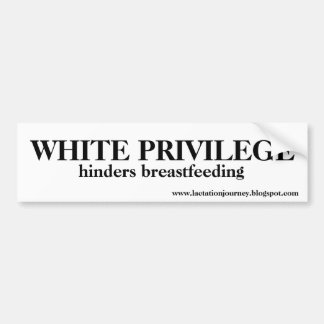 WHITE PRIVILEGE HINDERS BUMPER STICKER