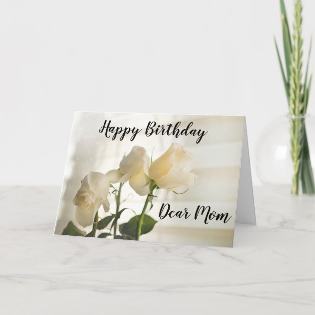 White Roses. Happy Birthday Dear Mum. Card (Front)