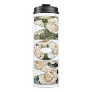 White Roses Mum Thermal Tumbler