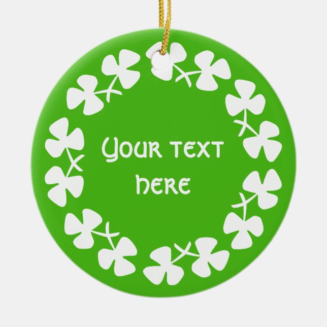 White Shamrocks Border Add Text Ceramic Ornament (Front)