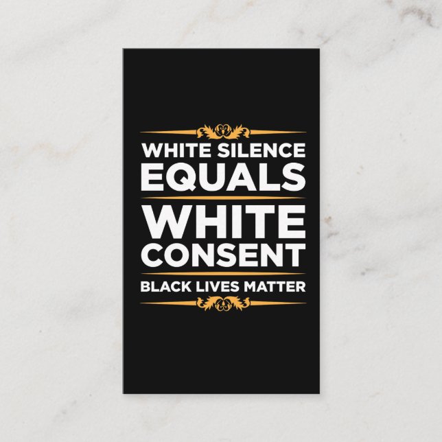 White Silence Equals White Consent Black Pride Business Card (Front)
